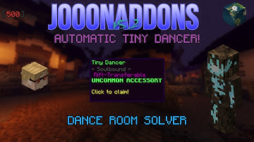 Auto Tiny Dancer for Hypixel Skyblock! [JooonAddons V5.2]