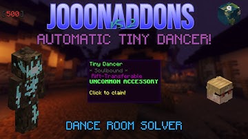 Auto Tiny Dancer for Hypixel Skyblock! [JooonAddons V5.2]