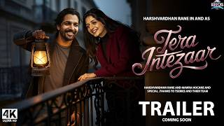 Tera Intezaar - Trailer | Harshvardhan Rane, Mawra Hocane | Sanam Teri Kasam 2, New Movies Trailers