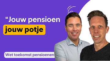 Persoonlijk pensioenpotje? Zo werkt de Wet toekomst pensioenen (Wtp)