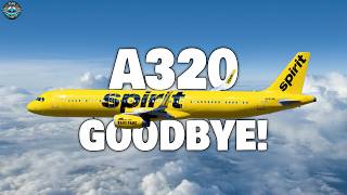 Spirit Airlines Says 'GOODBYE' to Airbus A320! Here's Why