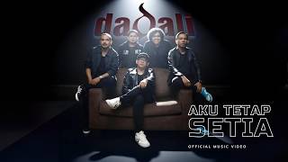 Dadali - Aku Tetap Setia