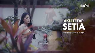 Dadali - Aku Tetap Setia (Official Music Video)