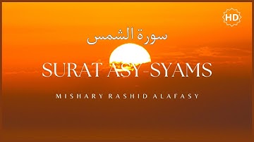 Surah Asy-Syams Beserta Terjemahannya - Mishary Rashid Alafasy