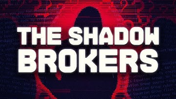 The Biggest Hacking Mystery of All Time: Shadow Brokers