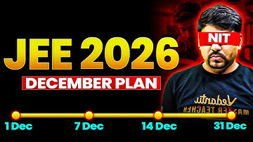 Possible to crack JEE Mains 2026? JEE 2026 December Roadmap | 99%ile Guaranteed | Harsh sir