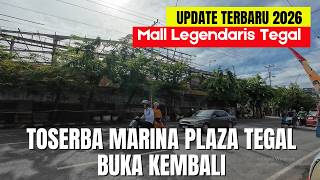 UPDATE TERBARU JELANG 2026‼️TOSERBA MARINA PLAZA TEGAL BAKAL BUKA KEMBALI
