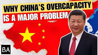 China's Overcapacity Problem, Explained