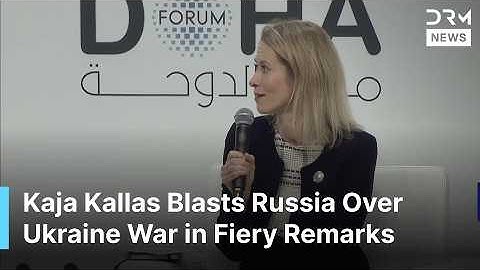 “Aggression Must Not Pay Off”: Kallas Warns Russia in Fiery Remarks at Doha Forum | AC1G