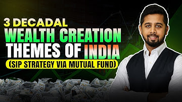 SIP in 3 decadal wealth creation themes of India via mutual fund & ETF | 3 Thematic mutual fund/ETF