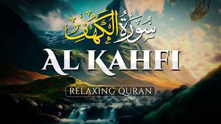Surah AL KAHF (the Cave) سورة الكهف Best Peaceful & Very Calming Recitation Quran - AHMAD AL SHALABI