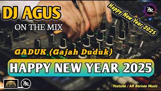 DJ AGUS TERBARU HAPPY NEW YEAR 2025 MALAM TAHUN BARU LAGU GADUK FULL BASS FYP TIKTOK DANGDUT