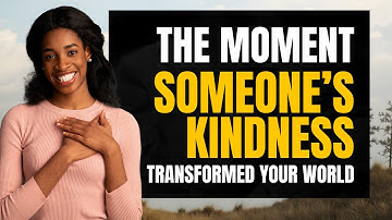 What Act of Kindness Changed Your Life? - The Daily Dose | Ep802