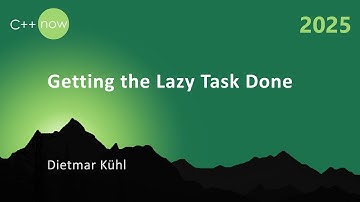 The Sender/Receiver Framework in C++ - Getting the Lazy Task Done - Dietmar Kühl - C++Now 2025