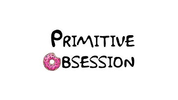 Primitive Obsession // Code Smells