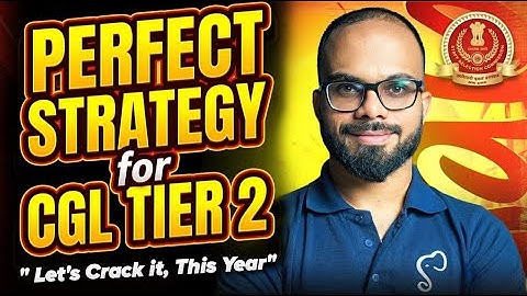 SSC CGL TIER 2 - The PERFECT STRATEGY | Most Important things + Maths Detailed Plan | Siddhi Prep