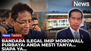 Geger! Bandara Ilegal IMIP Morowali, Purbaya Tak Berani Sebut Nama Jokowi? | iNews Terkini