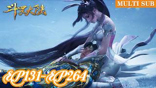 ⚖️【Soul Land】EP131-EP264, Full Version  |MULTI SUB |Chinese Animation |Donghua