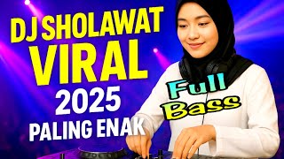 DJ Sholawat Terbaru Viral Tiktok 2025 Full Bass | Sholawat Merdu Dangdut Paling Enak Didengar