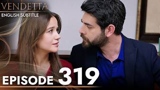 Vendetta Episode 319 | Kan Cicekleri (English Subtitled)