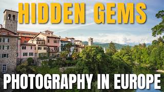 Unique Travel Experiences | Hidden Photography Gems of Europe