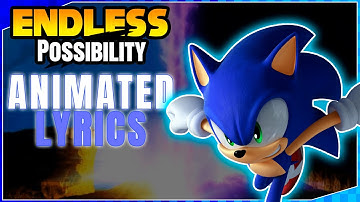 Sonic Unleashed – Endless Possibility 2025 Version | Animated Lyrics AMV Tribute