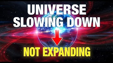 The Universe Is Slowing Down. It