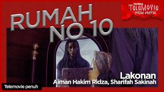 [EPISOD PENUH] RUMAH NO 10 (Aiman Hakim Ridza, Sharifah Sakinah) | THROWBACK TELEMOVIE SERAM GEMPAK