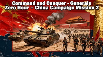 Command and Conquer Generals Zero Hour – China Campaign Mission 2 Gameplay