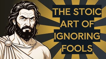 The Stoic art of ignoring fools - How to avoid stupid opinions
