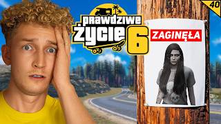 GTA V PRAWDZIWE ŻYCIE #40 ZAGINĘŁA BEZ ŚLADU 😓[S6]
