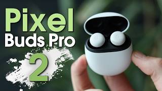 A Major Upgrade! - Pixel Buds Pro 2 Review