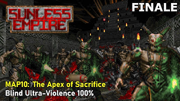 Doom II: Sunless Empire - MAP10: The Apex of Sacrifice (Blind Ultra-Violence 100%)