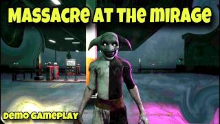 THIS GAME HAS a STALKING CL🤡WN - Massacre at the Mirage - Demo Gameplay.