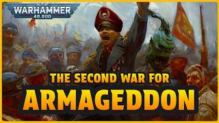 The SECOND WAR for ARMAGEDDON I Warhammer 40k Lore and Story