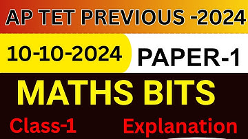 AP TET PREVIOUS PAPERS -2024|10-10-2024|MATHS BITS|Paper-1|Explanation