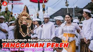 Sepengrauh Sesuhunan Jagat Tanggahan Peken Ring Pura Dalem Ageng Desa Adat Abuan