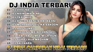 DJ INDIA SLOW BASS TERBARU 2025. 🎵 DJ NAINOWALE NE || DJ DHOLNA 🎵 LAGU INDIA VIRAL 2025