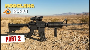 M4A1 Modeling in Blender, Part 2 | Magazine, Stock & Top Rail