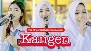 Fida AP - KANGEN ft. Andin Nadira X Amel Amelia