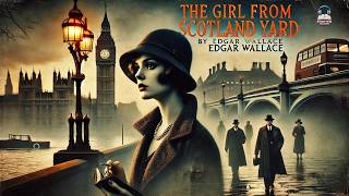The Girl from Scotland Yard 🕵️‍♀️🔍