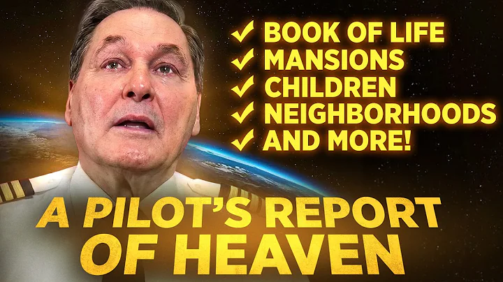 Pilot Dies & Jesus Reveals Heaven’s Greatest Mysteries…