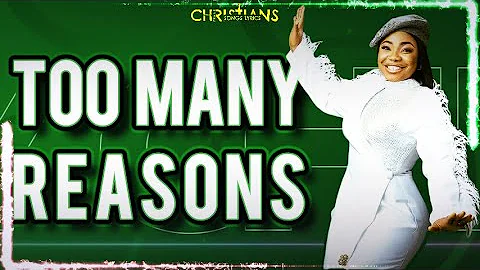 Mercy Chinwo - Too Many Reasons ft Chioma Jesus (Lyrics Video)