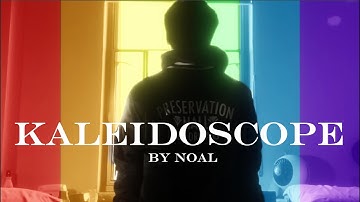 Kaleidoscope (Music Video) - NoaL
