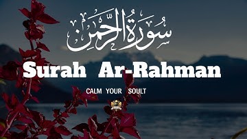 Surah Ar-Rahman | سورة الرحمن | Relaxing Quran for Sleep & Inner Peace 🌙QuranVoice194