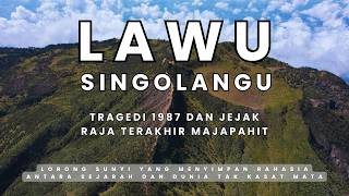 LAWU Singolangu - Jalur Sunyi Tragedi 1987 dan Jejak Raja Terakhir Majapahit | RIKAS HARSA