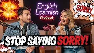 English Podcast | Stop-Saying Sorry | English Learning Easy