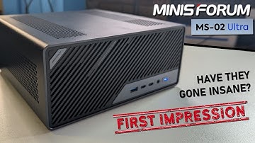 Minisforum MS-02 Ultra - WHO IS THIS FOR??? (Early Review)