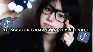 DJ MASHUP CAMPURAN STYLE ENAFF JEDAG JEDUG VIRAL TIKTOK TERBARU 2025!!