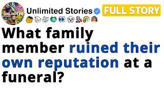 What family member ruined their own reputation at a funeral? [FULL STORY]
